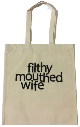 Filthy Mouthed Wife Tote Bag