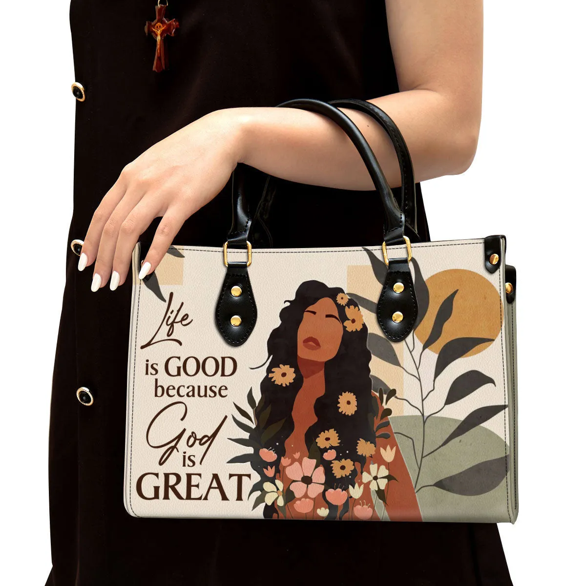 Life Is Good Because God Is Great Pretty Leather Handbag - Religious Gifts For Women - Women Pu Leather Bag