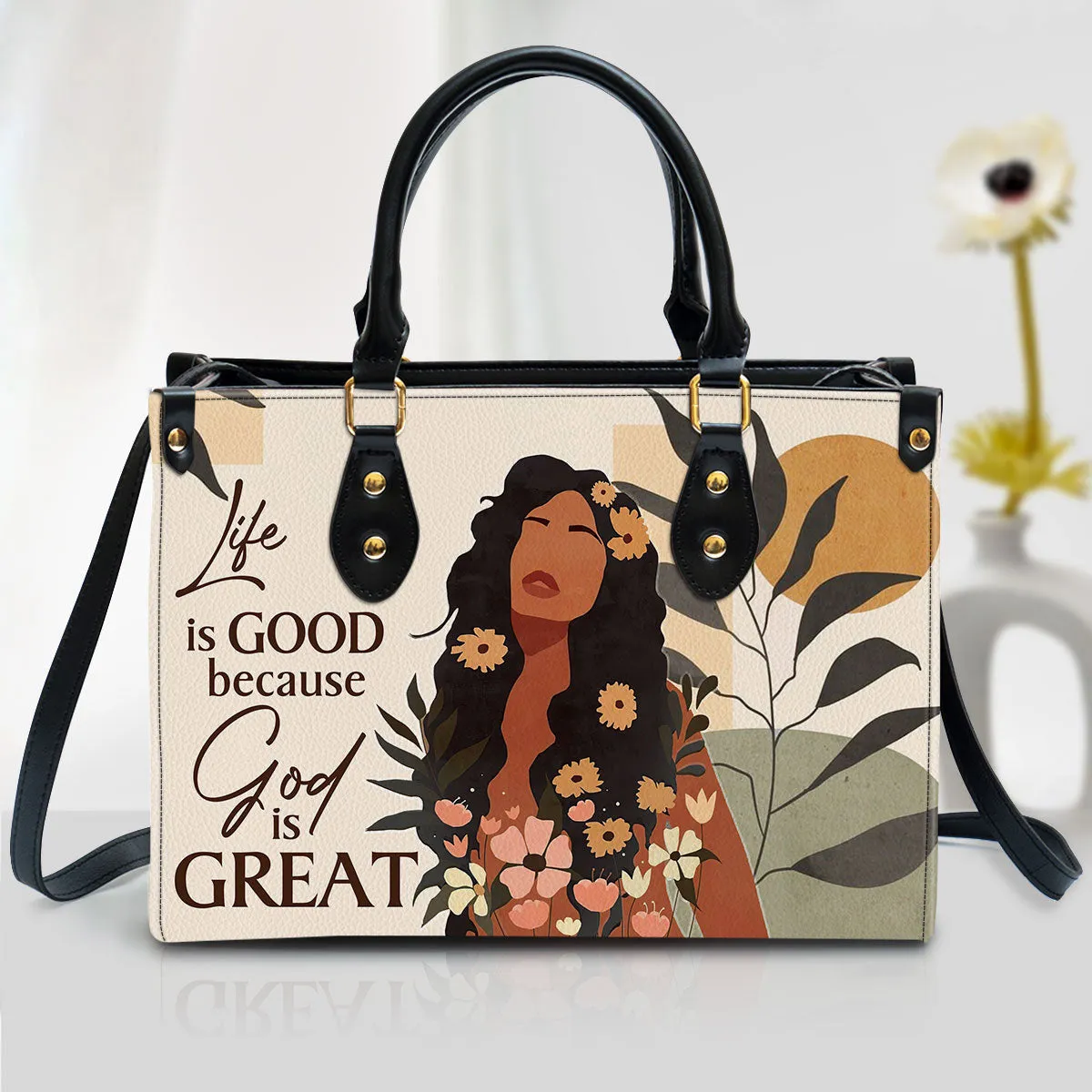 Life Is Good Because God Is Great Pretty Leather Handbag - Religious Gifts For Women - Women Pu Leather Bag